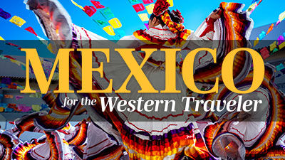 Mexico for the Western Traveler Guide 2025