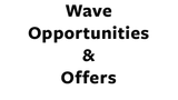 Wave Opportunities & Offers
